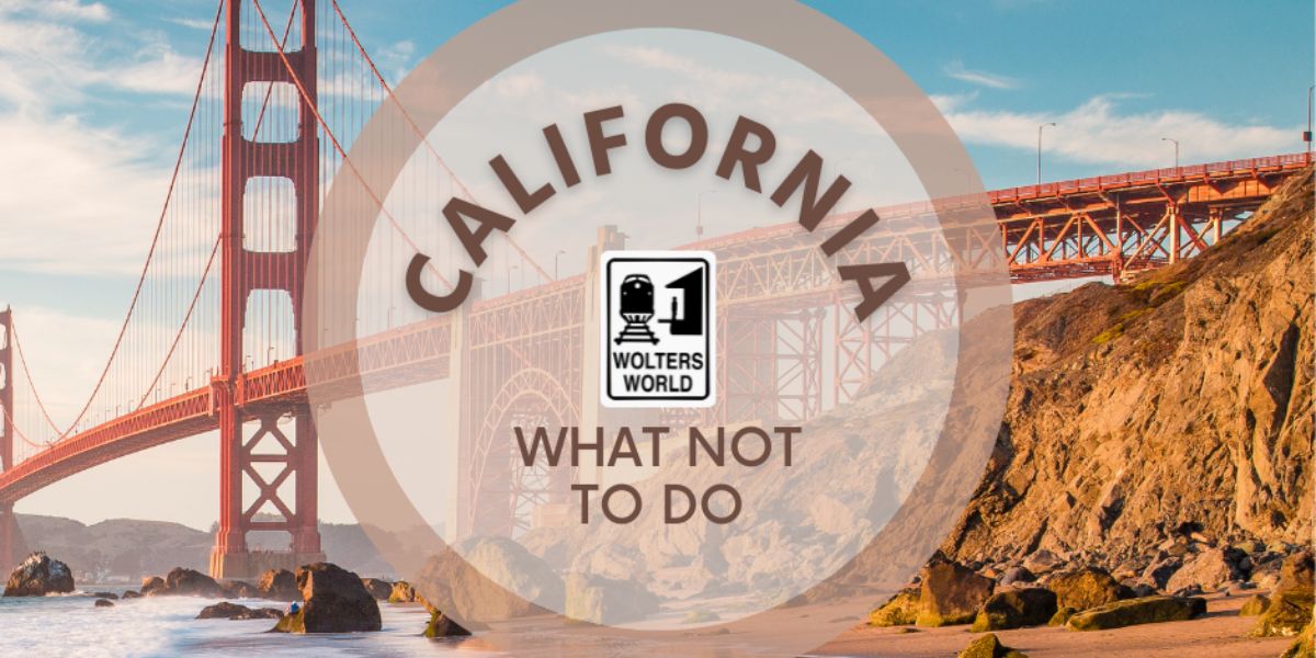 What Not to Do in California 10 Actions That Will Upset Residents