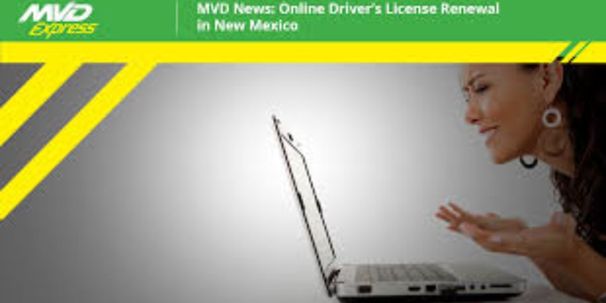 New Driver’s License Renewals in New Mexico Latest Requirements and Rules for Drivers